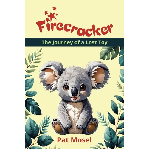 Firecracker: The Journey of a Lost Toy - Paperback