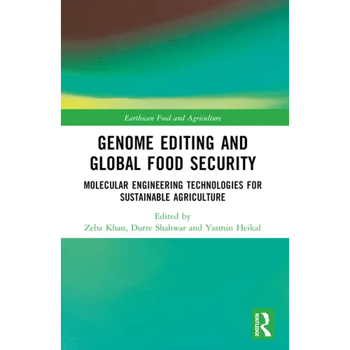 Genome Editing and Global Food Security: Molecular Engineering Technologies for Sustainable Agriculture - Paperback