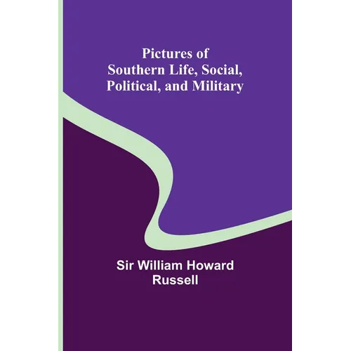Pictures of Southern Life, Social, Political, and Military - Paperback