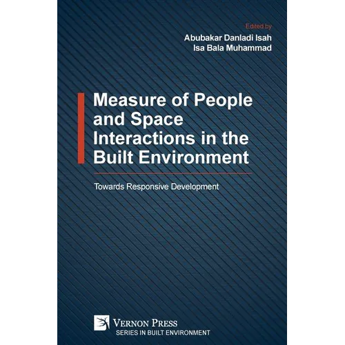 Measure of People and Space Interactions in the Built Environment: Towards Responsive Development - Paperback
