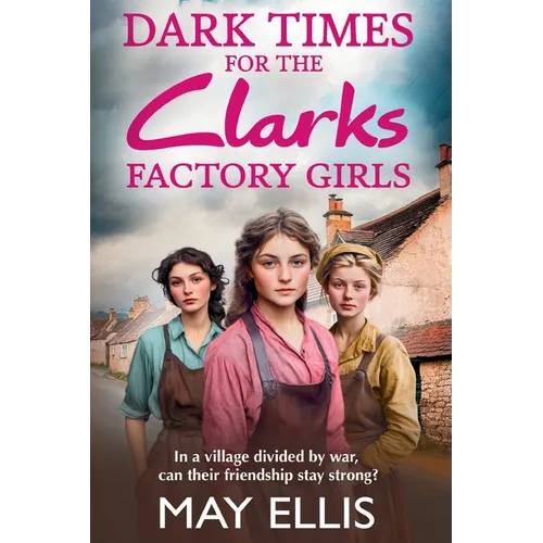 Dark Times for the Clarks Factory Girls - Paperback