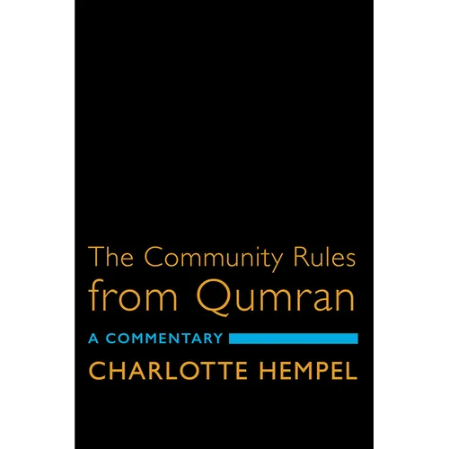 The Community Rules from Qumran: A Commentary - Paperback