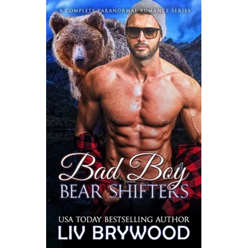 Bad Boy Bear Shifters: A Complete Paranormal Romance Series - Paperback