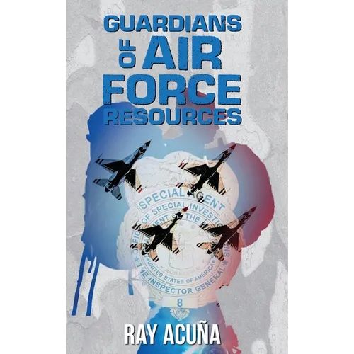 Guardians of Air Force Resources - Hardcover