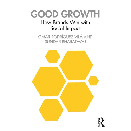 Good Growth: How Brands Win with Social Impact - Paperback