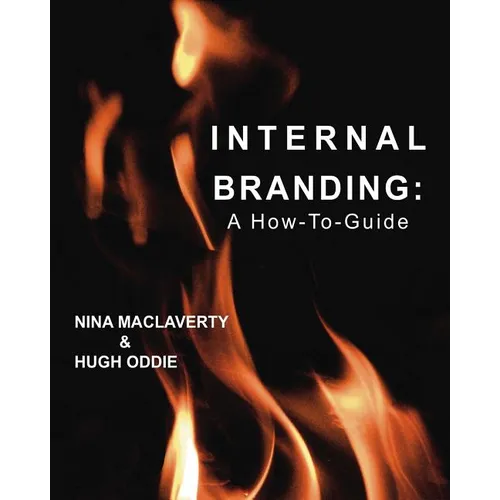 Internal Branding: A How-To Guide - Paperback