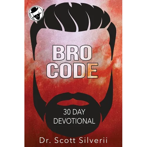 Bro Code Daily Devotional: No Nonsense Prayer and Motivation for Men - Paperback