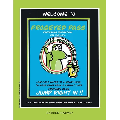 Frogeyed Pass: Refreshing Inspirations for the Soul - Paperback