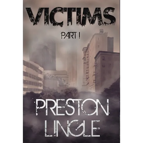Victims: Part 1 A Post-Apocalyptic Dystopian Science Fiction Novel Series - Hardcover