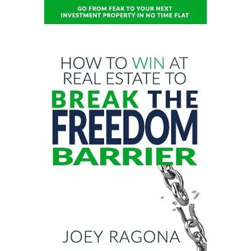 How to Win at Real Estate to Break the Freedom Barrier - Paperback