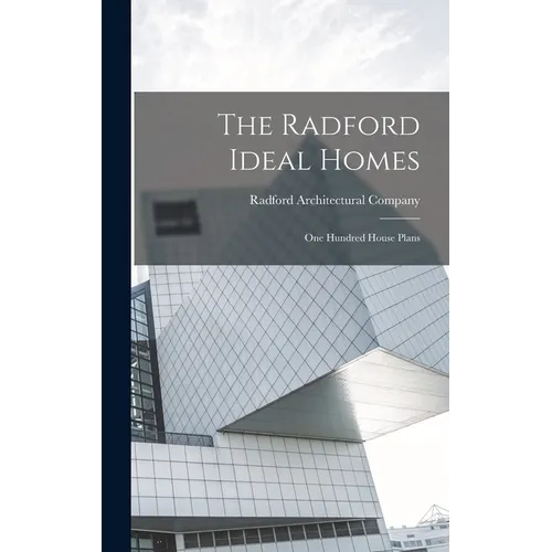 The Radford Ideal Homes; one Hundred House Plans - Hardcover