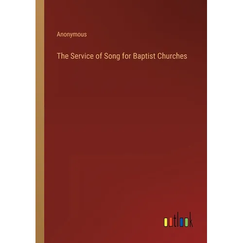 The Service of Song for Baptist Churches - Paperback