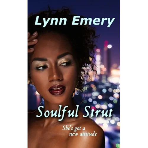Soulful Strut: Louisiana Love Series: City Girls - Paperback