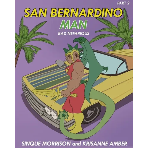 San Bernardino Man Bad Nefarious Part 2 - Paperback