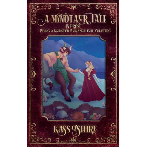 A Minotaur Tale: In Prose, Being a Monster Romance for Yuletide - Paperback