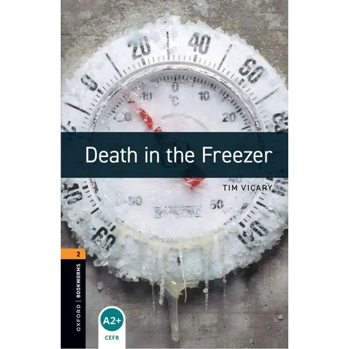 Oxford Bookworms Library: Death in the Freezer: Level 2: 700-Word Vocabulary - Paperback