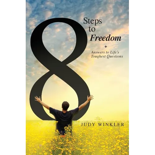 8 Steps to Freedom + Answers to Life's Toughest Questions - Paperback