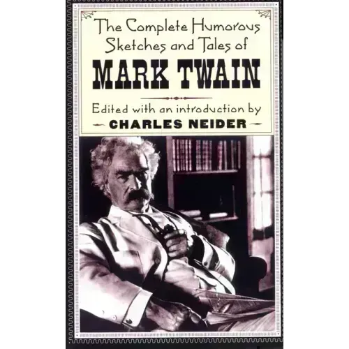 The Complete Humorous Sketches and Tales of Mark Twain - Paperback
