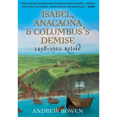 Isabel, Anacaona & Columbus's Demise: 1498-1502 Retold - Hardcover
