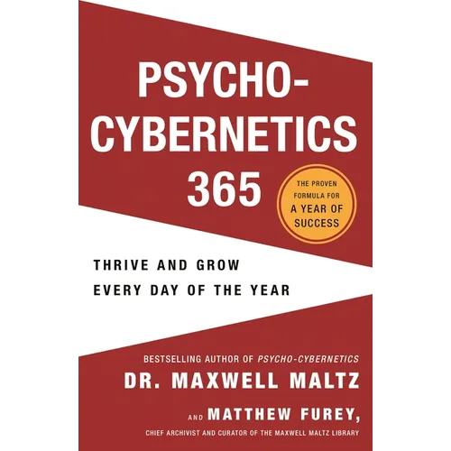 Psycho-Cybernetics 365: Thrive and Grow Every Day of the Year - Paperback