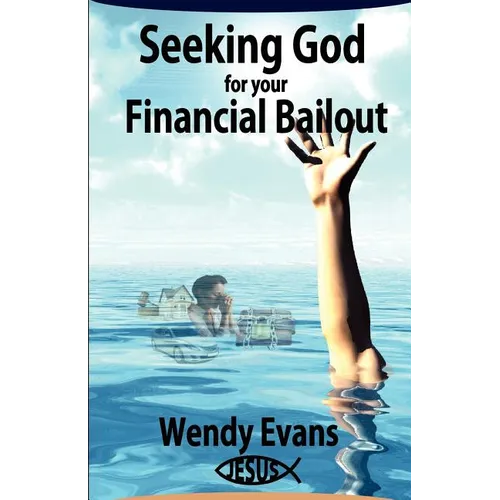 Seeking God For Your Financial Bailout - Paperback