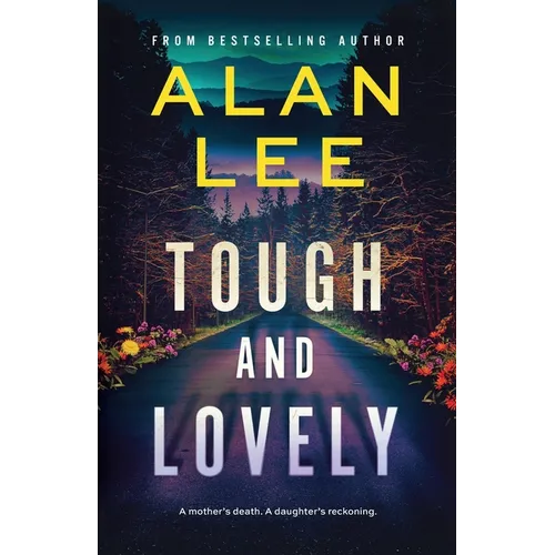 Tough and Lovely: A Crime Thriller and a Reckoning - Paperback