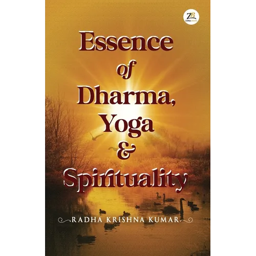 Essence of Dharma Yoga and Spirituality - Paperback