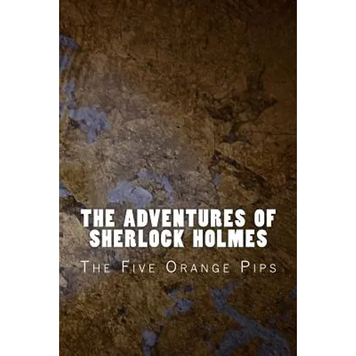 The Adventures of Sherlock Holmes: The Five Orange Pips - Paperback