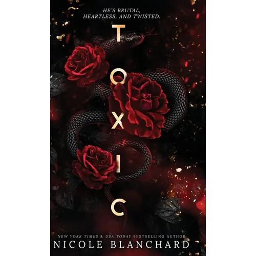 Toxic: A Dark Romance - Hardcover