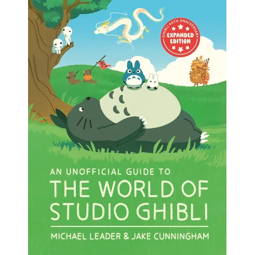 An Unofficial Guide to the World of Studio Ghibli - Hardcover