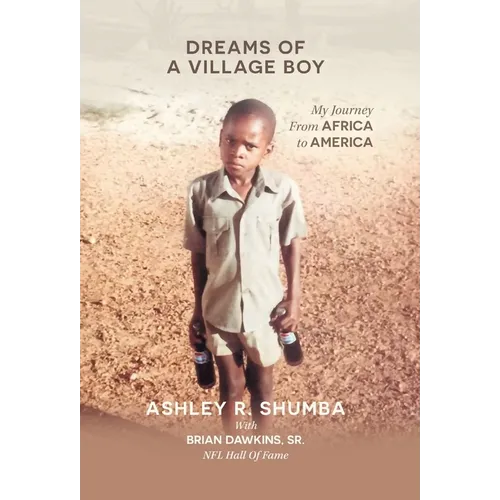 Dreams of a Village Boy: My Journey from Africa to America - Hardcover