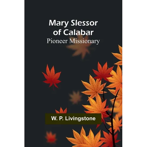 Mary Slessor of Calabar: Pioneer Missionary - Paperback