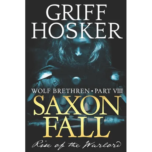 Saxon Fall: The Rise of the Warlord - Paperback