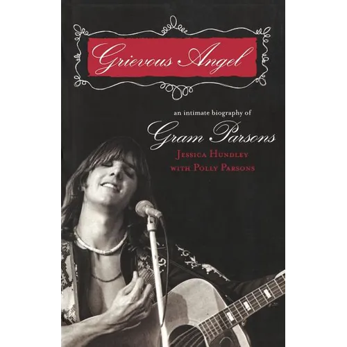 Grievous Angel: An Intimate Biography of Gram Parsons - Paperback
