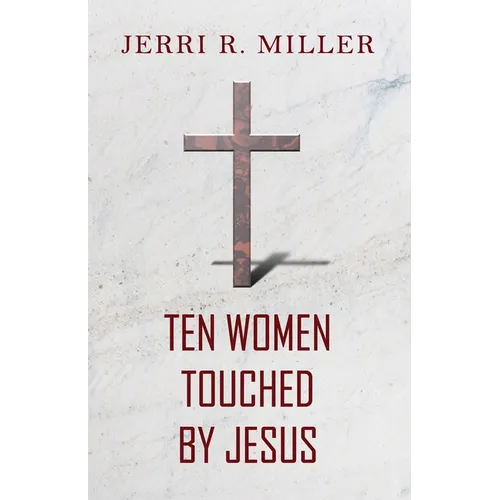 Ten Women Touched By Jesus - Paperback
