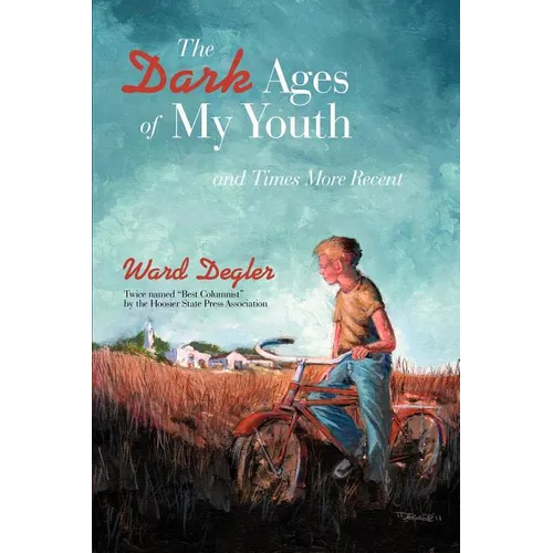 The Dark Ages of My Youth: and Times More Recent - Paperback