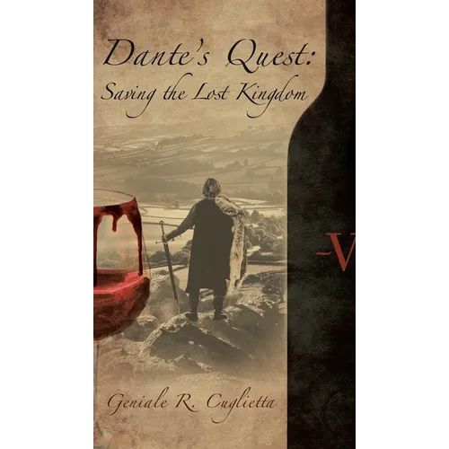 Dante's Quest: Saving the Lost Kingdom - Hardcover