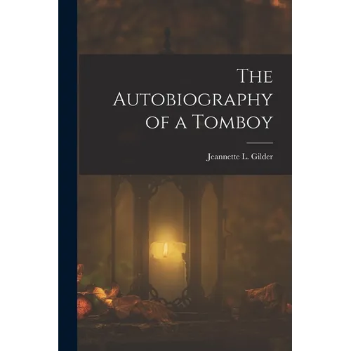 The Autobiography of a Tomboy - Paperback