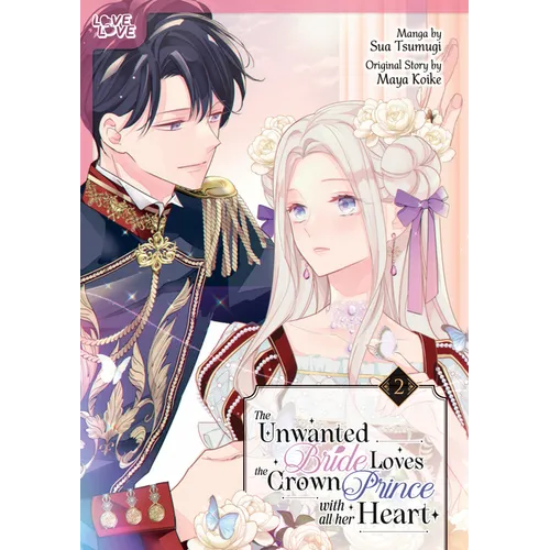 The Unwanted Bride Loves the Crown Prince with All Her Heart, Volume 2 - Paperback