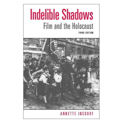 Indelible Shadows: Film and the Holocaust - Paperback