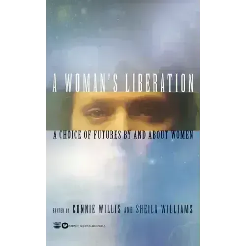 A Woman's Liberation: A Choice of Futures by and about Women - Paperback