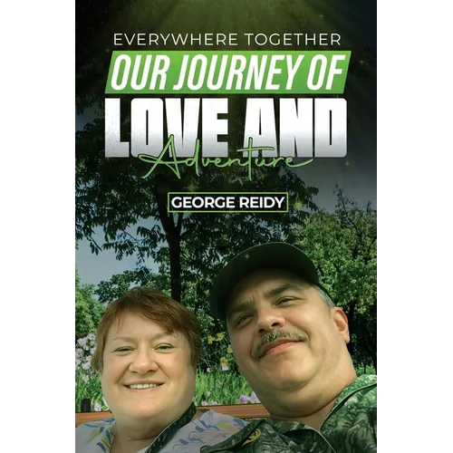 Everywhere Together: Our Journey of Love and Adventure - Paperback