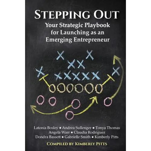 Stepping Out: Your Strategic Playbook for Launching as an Emerging Entrepreneur - Paperback