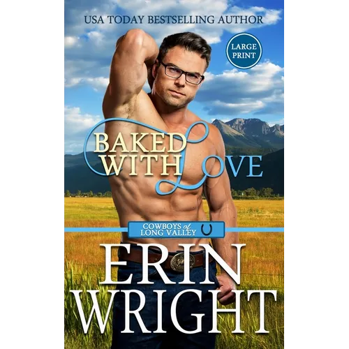 Baked with Love: An Enemies-to-Lovers Western Romance (Large Print - Hardcover) - Hardcover