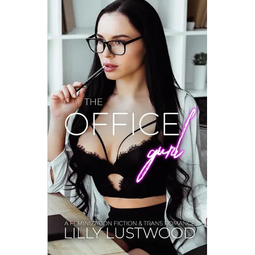 The Office Gurl: A Feminization Fiction and Transgender Romance - Paperback