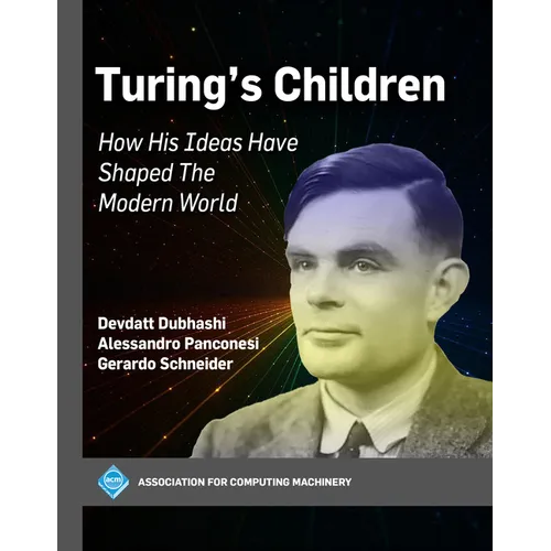 Turing's Children: How His Ideas Have Shaped the Modern World - Paperback