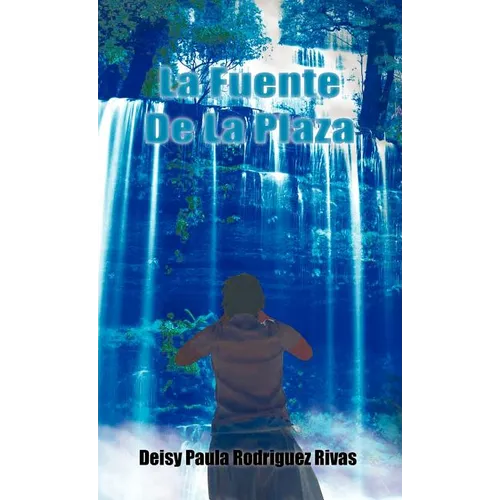 La Fuente de La Plaza - Hardcover