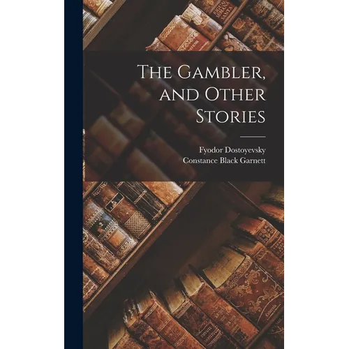 The Gambler, and Other Stories - Hardcover