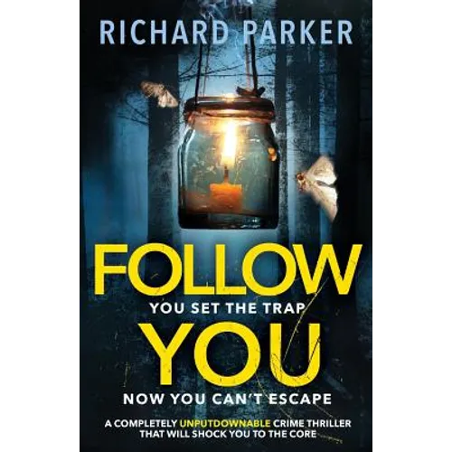 Follow You: A completely UNPUTDOWNABLE crime thriller with nail-biting mystery and suspense - Paperback