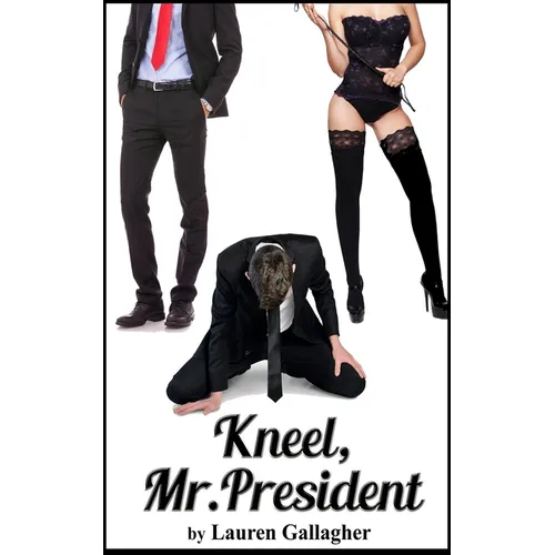 Kneel, Mr. President - Paperback